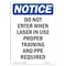 Signmission Safety Sign, OSHA Notice, 5" Height, Do Not Enter When Laser In Use Sign, Portrait OS-NS-D-35-V-11245 - alternate 1